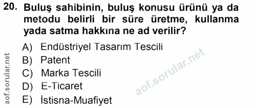 20. soru: Buluş sahibinin, buluş konusu ürünü ya da metodu belirli bir süre üretme, kullanma yada satma hakkına ne ad verilir?…