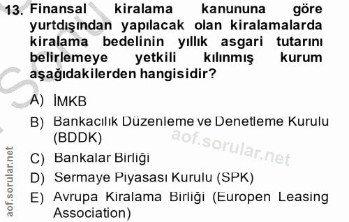 13. soru: Finansal kiralama kanununa göre yurtdışından yapılacak olan kiralamalarda kiralama bedelinin yıllık asgari tutarını b…