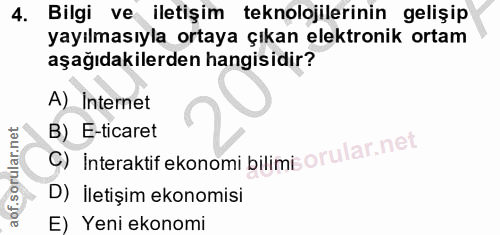 4. soru: Bilgi ve iletişim teknolojilerinin gelişip yayılmasıyla ortaya çıkan elektronik ortam aşağıdakilerden hangisidir? A)…