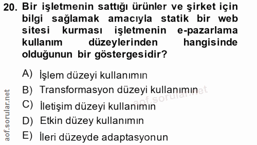 20. soru: Bir işletmenin sattığı ürünler ve şirket için bilgi sağlamak amacıyla statik bir web sitesi kurması işletmenin e-paza…