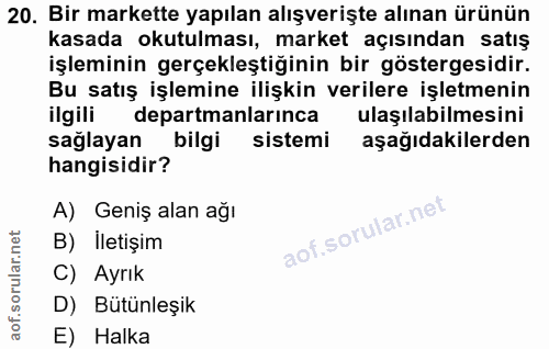 20. soru: Bir markette yapılan alışverişte alınan ürünün kasada okutulması, market açısından satış işleminin gerçekleştiğinin b…