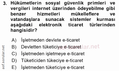 3. soru: Hükümetlerin sosyal güvenlik primleri ve vergileri internet üzerinden ödeyebilme gibi benzer hizmetleri mükelleflere…