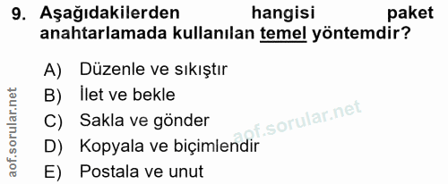 9. soru: Aşağıdakilerden hangisi paket anahtarlamada kullanılan temel yöntemdir? A) Düzenle ve sıkıştır B) Ilet ve bekle f. C)…