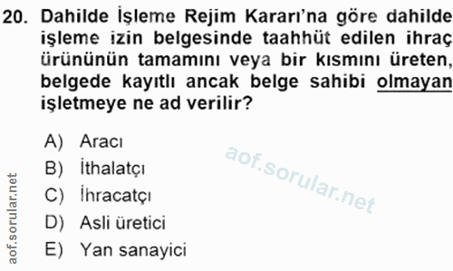 20. soru: Dahilde Işleme Rejim Kararı'na göre dahilde işleme izin belgesinde taahhüt edilen ihraç ürününün tamamını veya bir kı…