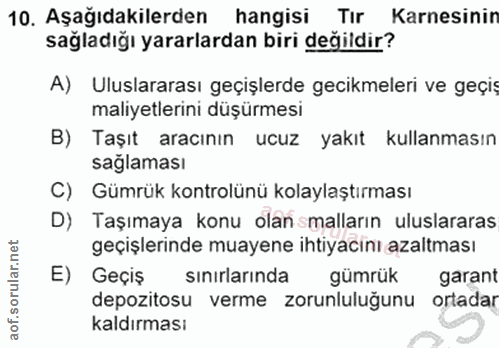 10. soru: Aşağıdakilerden hangisi Tır Karnesinin sağladığı yararlardan biri değildir? A) Uluslararası geçişlerde gecikmeleri ve…