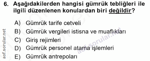 6. soru: Aşağıdakilerden hangisi gümrük tebliğleri ile ilgili düzenlenen konulardan biri değildir? A) Gümrük tarife cetveli B)…