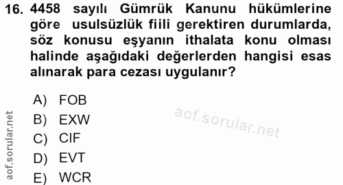 16. soru: 4458 sayılı Gümrük Kanunu hükümlerine göre usulsüzlük fiili gerektiren durumlarda, söz konusu eşyanın ithalata konu o…