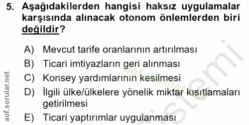 5. soru: Aşağıdakilerden hangisi haksız uygulamalar karşısında alınacak otonom önlemlerden biri değildir? A) Mevcut tarife ora…