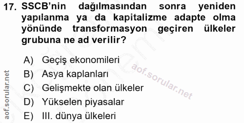 17. soru: SSCB'nin dağılmasından sonra yeniden yapılanma ya da kapitalizme adapte olma yönünde transformasyon geçiren ülkeler g…