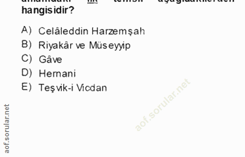 9. soru: M'IHN' hangisidir? A) Celâleddin Haremşah B) Riyakâr ve Müseysip C) Gâve D) Herani E) Teş vik-i Vicdan