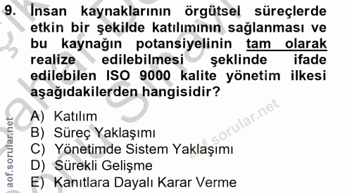9. soru: İnsan kaynaklarının örgütsel süreçlerde etkin bir şekilde katılımının sağlanması ve bu kaynağın potansiyelinin tam ol…