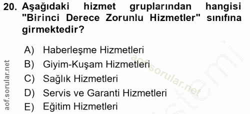 20. soru: Aşağıdaki hizmet gruplarından hangisi "Birinci Derece Zorunlu Hizmetler" sınıfına girmektedir? A) Haberleşme Hizmetle…