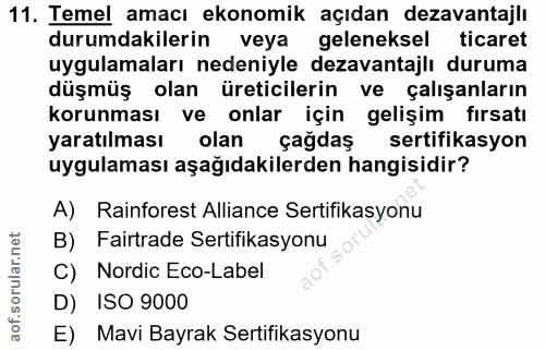 11. soru: Temel amacı ekonomik açıdan dezavantajlı durumdakilerin veya geleneksel ticaret uygulamaları nedeniyle dezavantajlı d…