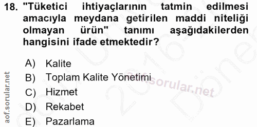 18. soru: "Tüketici ihtiyaçlarının tatmin edilmesi amacıyla meydana getirilen maddi niteliği olmayan tanımı aşağıdakilerden han…