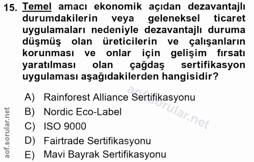 15. soru: Temel amacı ekonomik açıdan dezavantajlı durumdakilerin veya geleneksel ticaret uygulamaları nedeniyle dezavantajlı d…