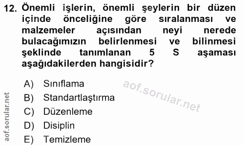 12. soru: Önemli işlerin, önemli şeylerin bir düzen içinde önceliğine göre sıralanması ve malzemeler açısından neyi nerede bula…