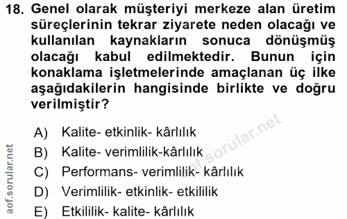 18. soru: Genel olarak müşteriyi merkeze alan üretim süreçlerinin tekrar ziyarete neden olacağı ve kullanılan kaynakların sonuc…