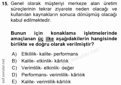 15. soru: Genel olarak müşteriyi merkeze alan üretim süreçlerinin tekrar ziyarete neden olacağı ve kullanılan kaynakların sonuc…