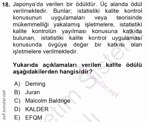 18. soru: Japonya'da verilen bir ödüldür. Uç alanda ödül verilmektedir. Bunlar; istatistiki kalite kontrol konusunun uygulamala…