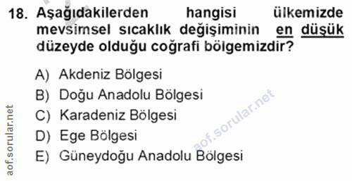 18. soru: Aşağıdakilerden hangisi ülkemizde mevsimsel sıcaklık değişiminin en düşük düzeyde olduğu coğrafi bölgemizdir? A) Akde…