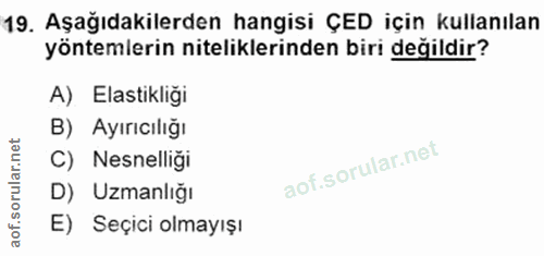 19. soru: Aşağıdakilerden hangisi ÇED için kullanılan yöntemlerin niteliklerinden biri değildir? A) Elastikliği B) Ayırıcılığı…