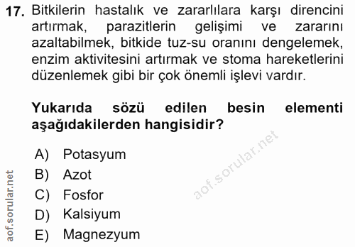 17. soru: Bitkilerin hastalık ve zararlılara karşı direncini artırmak, parazitlerin gelişimi ve zararını azaltabilmek, bitkide…
