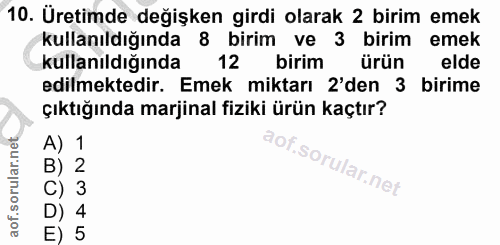 10. soru: Üretimde değişken girdi olarak 2 birim emek kullanıldığında 8 birim l ve 3 birim emek kullanıldığında 12 birim ürün e…