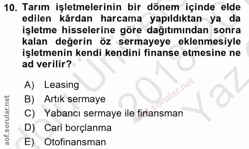 10. soru: Tarım işletmelerinin bir dönem içinde elde edilen kârdan harcama yapıldıktan ya da işletme hisselerine göre dağıtımın…