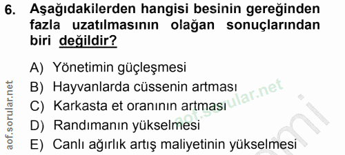6. soru: Aşağıdakilerden hangisi besinin gereğinden fazla uzatılmasının olağan sonuçlarından biri değildir? A) Yönetimin güçle…