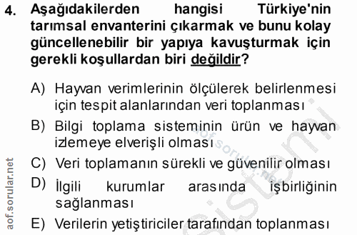 4. soru: Aşağıdakilerden hangisi Türkiye'nin tarımsal envanterini çıkarmak ve bunu kolay güncellenebilir bir yapıya kavuşturma…