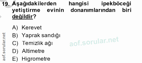 19. soru: Aşağıdakilerden hangisi ipekböceği yetiştirme evinin donanımlarından biri değildir? A) Kerevet B) Yaprak sandığı C) T…