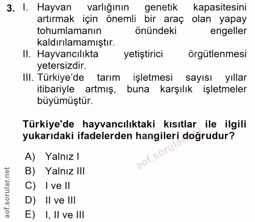 3. soru: I. Hayvan varlığının genetik kapasitesini artırmak için önemli bir araç olan yapay tohumlamanın önündeki engeller kal…