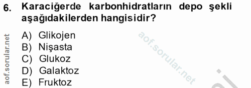 6. soru: Karaciğerde karbonhidratların depo şekli aşağıdakilerden hangisidir? A) Glikojen B) Nişasta C) Glukoz D) Galaktoz E)…