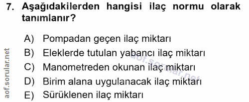 7. soru: Aşağıdakilerden hangisi ilaç normu olarak tanımlanır? A) Pompadan geçen ilaç miktarı B)Eleklerde tutulan yabancı ilaç…