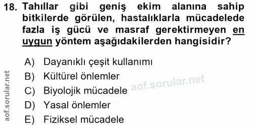 18. soru: Tahıllar gibi geniş ekim alanına sahip bitkilerde görülen, hastalıklarla mücadelede fazla iş gücü ve masraf gerektirm…