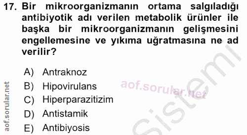 17. soru: Bir mikroorganizmanın ortama salgıladığı antibiyotik adı verilen metabolik ürünler ile başka bir mikroorganizmanın ge…