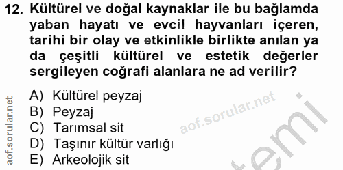 12. soru: Kültürel ve doğal kaynaklar ile bu bağlamda yaban hayatı ve evcil hayvanları içeren, tarihi bir olay ve etkinlikle bi…