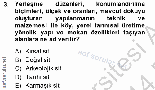 3. soru: Yerleşme düzenleri, konumlandırılma biçimleri, ölçek ve oranları, mevcut dokuyu oluşturan yapılanmanın teknik ve malz…