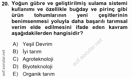 20. soru: Yoğun gübre ve geliştirilmiş sulama sistemi kullanımı ve özellikle buğday ve pirinç gibi ürün tohumlarının yeni çeşit…