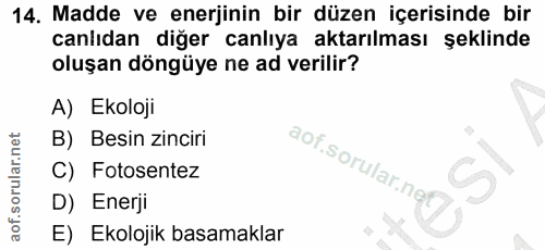14. soru: Madde ve enerjinin bir düzen içerisinde bir canlıdan diğer canlıya aktarılması şeklinde oluşan döngüye ne ad verilir?…