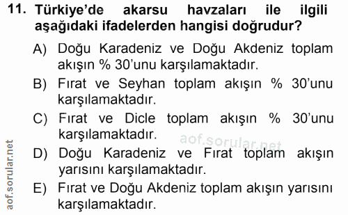 11. soru: Türkiye'de akarsu havzaları ile ilgili aşağıdaki ifadelerden hangisi doğrudur? A) Doğu Karadeniz ve Doğu Akdeniz topl…