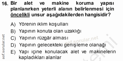 16. soru: Bir alet ve makine koruma yapısı planlanırken yeterli alanın belirlenmesi için öncelikli unsur aşağıdakilerden hangis…