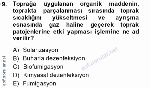 9. soru: Toprağa uygulanan organik maddenin, toprakta parçalanması sırasında toprak sıcaklığını yükseltmesi ve ayrışma esnasın…
