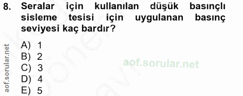 8. soru: Seralar için kullanılan düşük basınçlı sisleme tesisi için uygulanan basıng seviyesi kaç bardır? 4 5