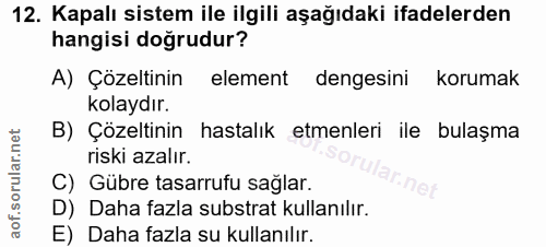 12. soru: Kapalı sistem ile ilgili aşağıdaki ifadelerden hangisi doğrudur? A) Çözeltinin element dengesini korumak kolaydır. B)…