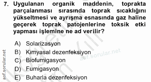 7. soru: Uygulanan organik maddenin, toprakta parçalanması sırasında toprak sıcaklığını yükseltmesi ve ayrışma esnasında gaz h…