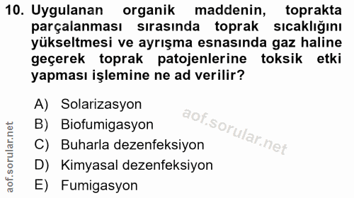 10. soru: Uygulanan organik maddenin, toprakta parçalanması sırasında toprak sıcaklığını yükseltmesi ve ayrışma esnasında gaz h…