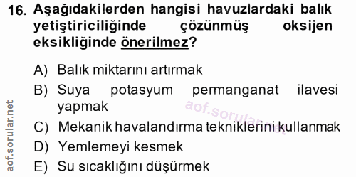 16. soru: Aşağıdakilerden hangisi havuzlardaki balık yetiştiriciliğinde çözünmüş oksijen eksikliğinde önerilmez? A) Balık mikta…