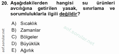 20. soru: Aşağıdakilerden hangisi su ürünleri avcılığına getirilen yasak, sınırlama ve sorumluluklarla ilgili değildir? A) Sıca…
