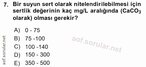 7. soru: Bir suyun sert olarak nitelendirilebilmesi için sertlik değerinin kaç mg/L aralığında (CaCO3 olarak) olması gerekir?…